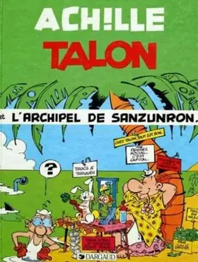 Couverture du produit · Achille Talon, Tome 35 : L'Archipel de Sanzunron