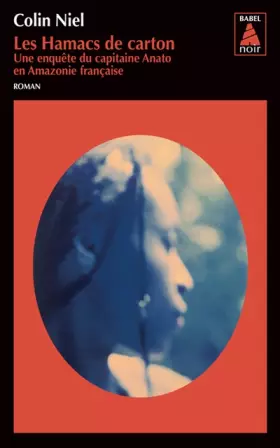 Couverture du produit · Les Hamacs de carton (babel noir): Une enquête du capitaine Anato en Amazonie française