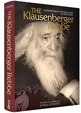 Couverture du produit · The Klausenberg Rebbe: Combined Edition