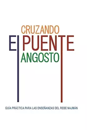 Couverture du produit · Cruzando el Puente Angosto: Guía práctica para las enseñanzas del Rebe Najmán (Spanish Edition)