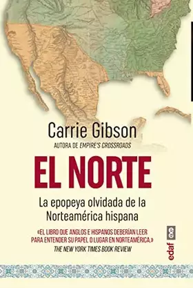 Couverture du produit · El Norte. La epopeya olvidada de la Norteamérica española (Clío. Crónicas de la historia)