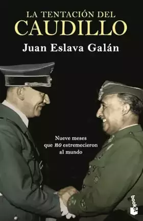 Couverture du produit · La tentación del Caudillo: Nueve meses que "no" estremecieron al mundo (Historia)