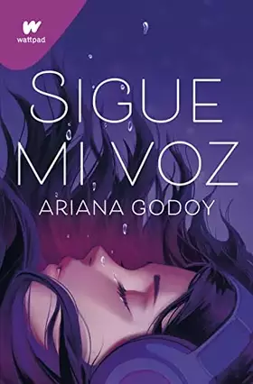 Couverture du produit · Sigue mi voz: Por la autora de A través de mi ventana (edición revisada por la autora) (Wattpad)
