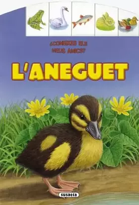 Couverture du produit · L'aneguet (¿Coneixes els meus amics?)