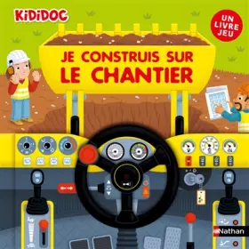 Couverture du produit · Je construis sur le chantier - Grand livre animé Kididoc - Dès 4 ans