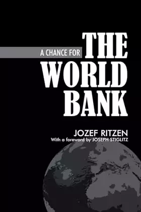 Couverture du produit · A Chance for the World Bank (Anthem Studies in Development and Globalization)