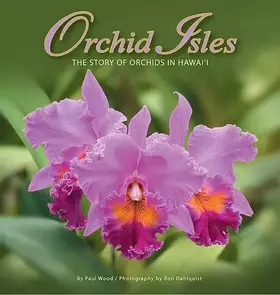 Couverture du produit · Orchid Isles: The Story of Orchids in Hawaii
