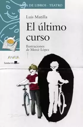 Couverture du produit · El último curso (LITERATURA INFANTIL - Sopa de Libros (Teatro))