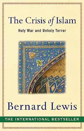 Couverture du produit · The Crisis of Islam: Holy War and Unholy Terror
