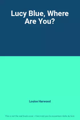 Couverture du produit · Lucy Blue, Where Are You?