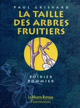 Couverture du produit · La Taille des arbres fruitiers