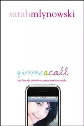 Couverture du produit · Gimme a call: Una llamada de teléfono puede cambiarlo todo... (Sin límites)