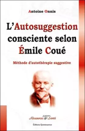 Couverture du produit · L'autosuggestion Consciente selon Émile Coué