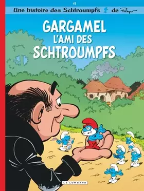 Couverture du produit · Les Schtroumpfs Lombard - Tome 41 - Gargamel l'ami des Schtroumpfs