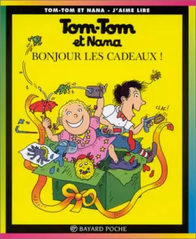 Couverture du produit · Tom-Tom et Nana, tome 13 : Bonjour les cadeaux