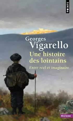 Couverture du produit · Une histoire des lointains: Entre réel et imaginaire
