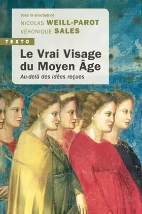 Couverture du produit · Le vrai visage du Moyen Âge: Au-delà des idées reçues