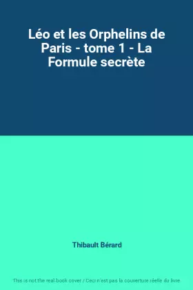 Couverture du produit · Léo et les Orphelins de Paris - tome 1 - La Formule secrète