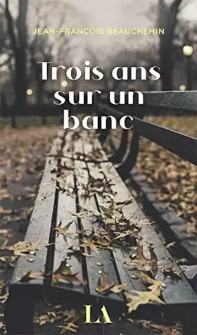 Couverture du produit · Trois ans sur un banc