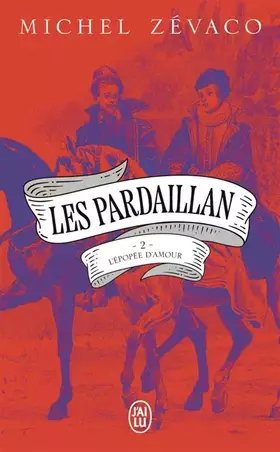 Couverture du produit · Les Pardaillan: L'épopée d'amour (2)