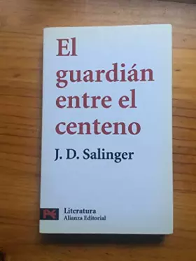 Couverture du produit · El guardián entre el centeno (El Libro De Bolsillo - Literatura)