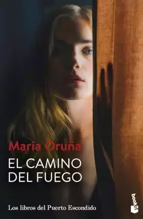 Couverture du produit · El camino del fuego: Los libros del Puerto Escondido 5 (Crimen y misterio)