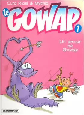 Couverture du produit · Le Gowap, tome 1 : Un amour de Gowap