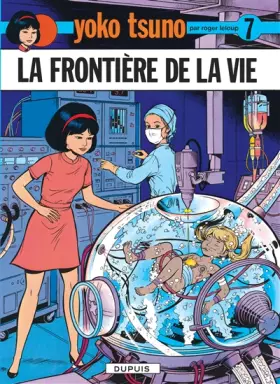 Couverture du produit · Yoko Tsuno, tome 7 : La frontière de la vie