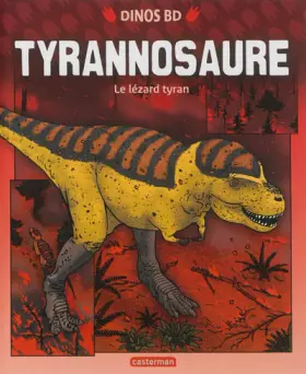 Couverture du produit · Tyrannosaure: Le lézard tyran