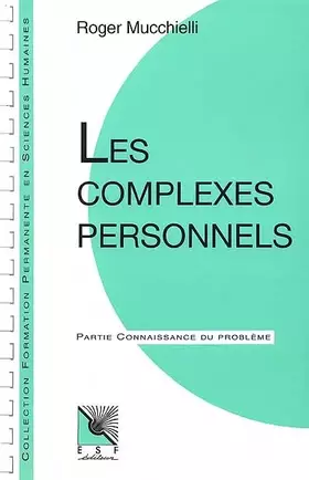 Couverture du produit · Les complexes personnels : Connaissance du problème, applications pratiques