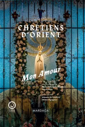 Couverture du produit · Chrétiens d'Orient : Mon amour