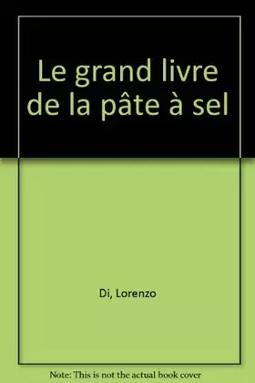 Couverture du produit · Le grand livre de la pate a sel 100 modeles faciles a realiser