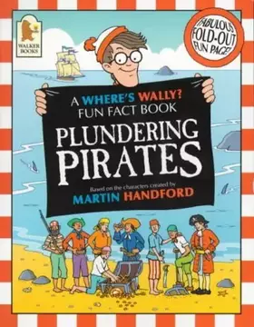 Couverture du produit · Where's Wally?: Plundering Pirates (Where's Wally? Fun Fact Books)