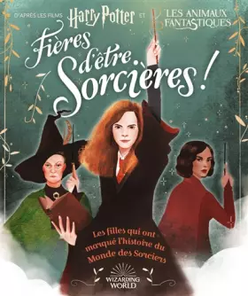 Couverture du produit · HARRY POTTER/ANIMAUX FANTASTIQUES - FIERES D'ETRE SORCIERES