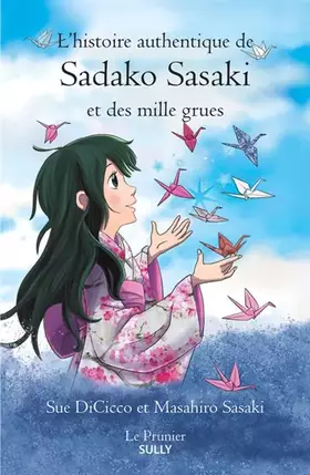 Couverture du produit · L'histoire authentique de Sadako Sasaki et des mille grues