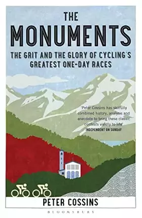 Couverture du produit · The Monuments: The Grit and the Glory of Cycling’s Greatest One-day Races