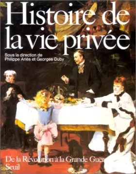 Couverture du produit · Histoire de la vie privée, tome 4 : De la Révolution à la Grande Guerre