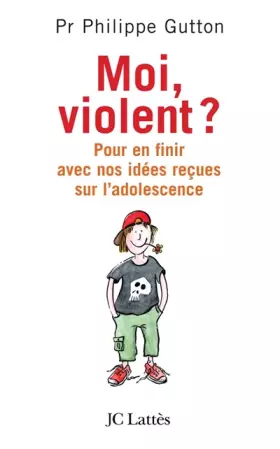 Couverture du produit · Moi, violent ? : Pour en finir avec nos idées reçues sur l'adolescence
