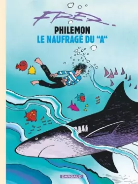 Couverture du produit · Philémon, volume 2 : Le Naufragé du A
