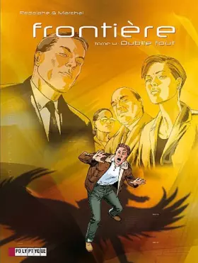 Couverture du produit · Frontière, Tome 4 : Oublie tout