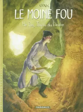 Couverture du produit · L'intégrale Le moine fou, tome 1 : He Pao, joyau du fleuve (tomes 1 à 5)