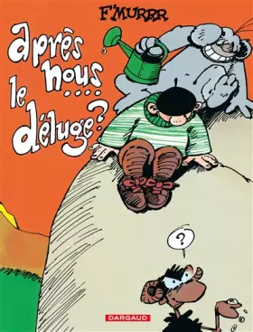 Couverture du produit · Le Génie des alpages, tome 9 : Après nous le déluge?