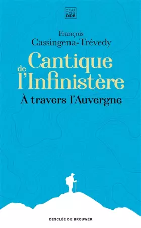 Couverture du produit · Cantique de l'infinistère: À travers l'Auvergne