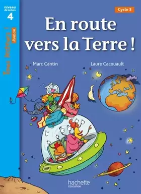 Couverture du produit · En route vers la Terre ! Niveau 4 - Tous lecteurs ! Roman - Livre élève - Ed. 2013