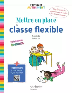 Couverture du produit · Pratiquer autrement - Mettre en place la classe flexible - Ed. 2021