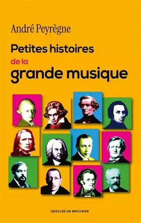 Couverture du produit · Petites histoires de la grande musique