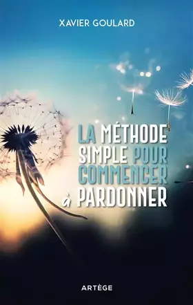 Couverture du produit · La méthode simple pour commencer à pardonner