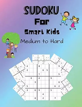 Couverture du produit · Sudoku For Smart Kids Medium to Hard: A Collection Of Medium and Hard Sudoku Puzzles For Kids Ages 8-12 With Solutions Graduall