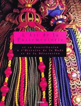 Couverture du produit · L'art de la passementerie et sa contribution à l'histoire de la mode et de la décoration
