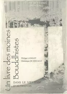 Couverture du produit · Un livre des moines bouddhistes dans le Viêt Nam d'autrefois : L'école de l'esprit Thiên tông aux Xe-XIIe siècles